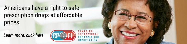 Click here to learn more about the Campaign for Personal Prescription Importation